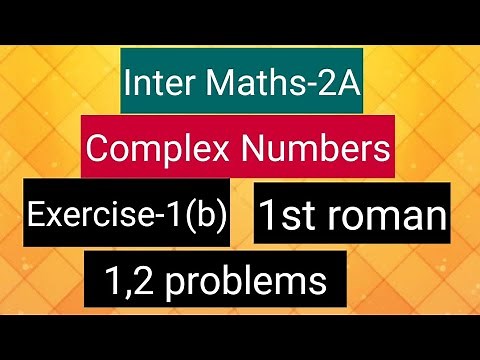 Inter Maths-2A- Complex numbers -Exercise-1(b)-1st roman - 1,2 problems