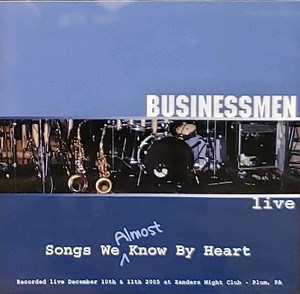 Businessmen - Live: Songs We Almost Know By Heart