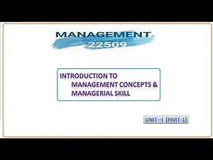 Introduction to management concepts and managerial skills [PART 1]