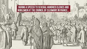 This Day in History: Pope Urban II Orders the First Crusade