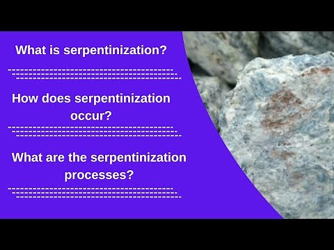 What is serpentinization? How does serpentinization occur? What are the serpentinization processes?