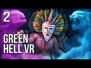 Green Hell VR | Part 2 | I Sipped Some Shaman Drink And Tripped Balls