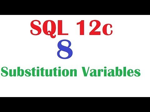 SQL 12c Tutorial 8 : SQL Substitution variables