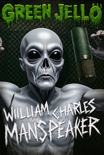 “GREEN JELLO OREGON 3 DAY MINI TOUR 2026 JUST CONFIRMED” Now selling 2026 Tour dates…They are selling fast…if you want a Green Jello Show Now Now Now is the time…January March April May & June Dates all sold out Thursday April 2 Roseburg Theater Friday April 3 Bend Domino Room Saturday April 4 Klamath Falls Bowling Ally & Arcade Grafix by Derrick Drew | William Charles Manspeaker