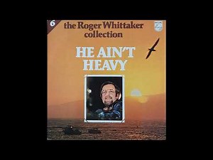Roger Whittaker - Collection 6 - Canada Is