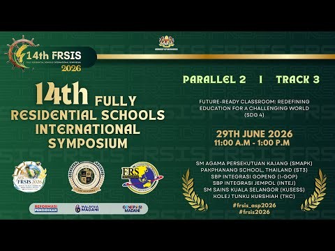 PARALLEL 2 TRACK 3 – FUTURE-READY CLASSROOM: REDEFINING EDUCATION FOR A CHALLENGING WORLD (SDG 4)