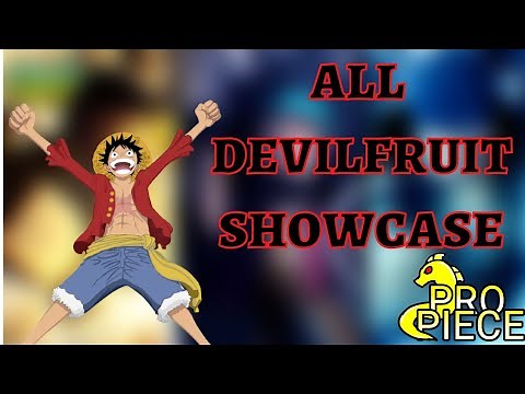 [PRO PIECE] ALL DEVIL FRUITS SHOWCASE (UPDATED)
