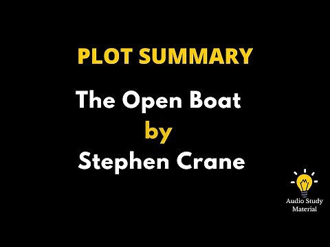 Plot Summary Of The Open Boat By Stephen Crane. - The Open Boat By Stephen Crane Summary