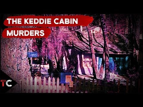 The Disturbing Keddie Cabin Murders