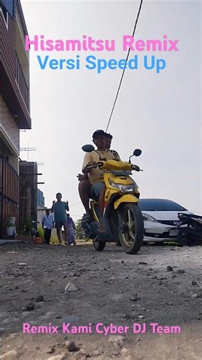 Hisamitsu Remix (Versi Speed Up)