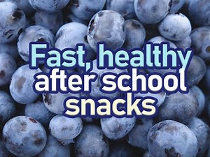 11 fast, healthy after school snacks for kids and teens