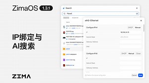 解锁ZimaOS V1.3.1，稳定，高效以及AI搜索和新的IP绑定！