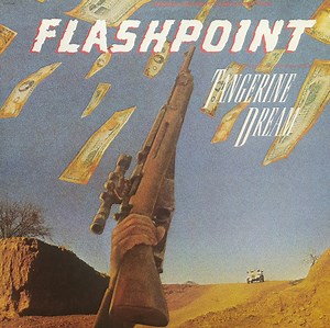 Tangerine Dream - Flashpoint (Original Motion Picture Soundtrack) = Banda Sonora De La Película "Flashpoint"