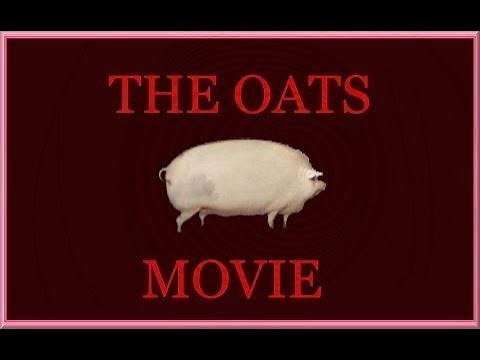 The Oats Movie