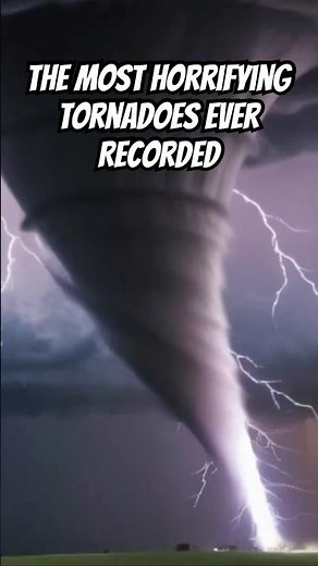 The Most Horrifying Tornadoes Ever Recorded #sciencenews #tornadooutbreak
