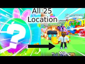 Roblox PETS GO ALL 25 EGG LOCATIONS (EASTER EVENT)