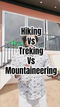 Hiking vs Treking vs Mountaineering-Differences explained ft. Passionator