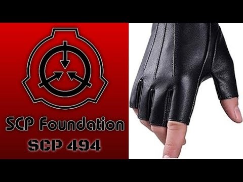 A Cat Reads || SCP Articles || SCP-494 - Matter Transference Gloves