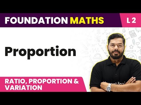 Proportion | Ratio, Proportion and Variation - L2 (Concepts) | JEE Foundation Maths