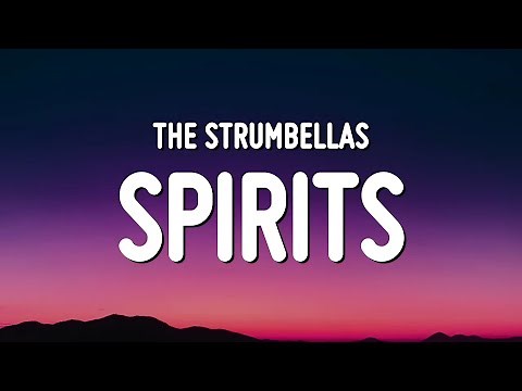 The Strumbellas - Spirits (Lyrics) "spirits in my head and they won't go"