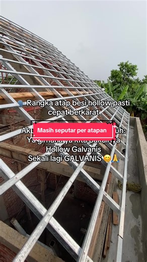 Rangka Atap Hollow Galvanis: Solusi Tahan Karat