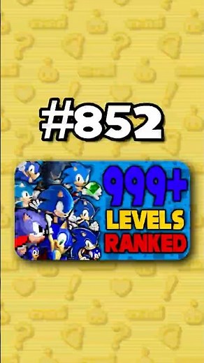 Number 852 - Ranking ALL 999+ Sonic Levels from Worst to Best