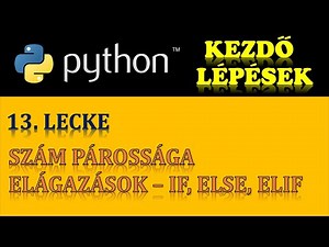 PYTHON PROGRAMOZÁS (ALAPOK) – 13. RÉSZ: EGY SZÁM PÁROSSÁGÁNAK LEELLENŐRZÉSE (IF ELÁGAZÁS HASZNÁLATA)