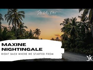 Maxine Nightingale - Right Back Where We Started From (John Kelly remix)