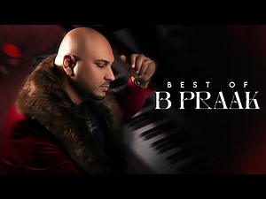 Best Of B Praak (Audio Jukebox) | Latest Punjabi Songs 2025 | New Punjabi Songs