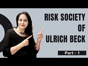 Risk Society of Ulrich Beck/Risk Society/Reflexive Modernity/Late Modernity /Ulrich Beck