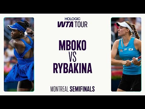 Victoria Mboko vs. Elena Rybakina | 2025 Montreal Semifinal | WTA Match Highlights