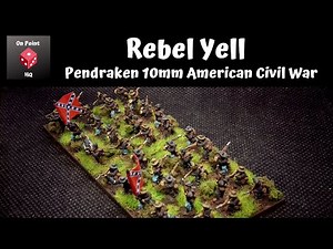 Rebel Yell - Pendraken 10mm American Civil War