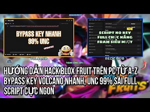 Roblox| Hướng dẫn hack blox fruit trên pc chỉ từ a-z bypass key Volcano nhanh và unc 99% cực ngon