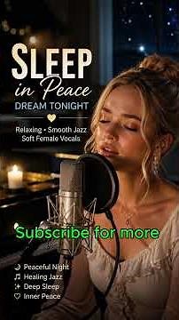 Relaxing Smooth Jazz 🎷 Soft Female Vocals | Sleep in Peace Tonight