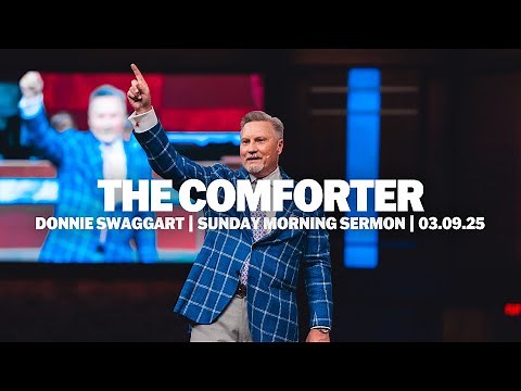 The Comforter | Donnie Swaggart | Sunday Morning Sermon