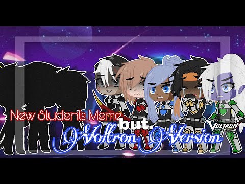 New Students Meme but.. Voltron Version! // au in desc
