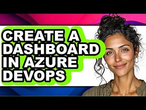 How to Create a Dashboard in Azure Devops (updated)