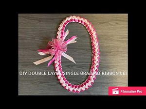 CRAFTING | DIY HOW TO MAKE DOUBLE LAYER SINGLE BRAIDED RIBBON LEI FOR GRADUATION 🎓