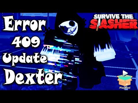 See How To Get ERROR 409 Survive the Slasher Roblox
