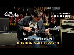 Pete Shelley's Gordon Smith GS1-60 | December 2025 Gear Demo | Guitar Auctions at GH