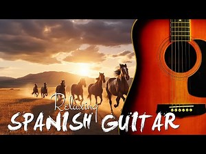 Top 100 Romantic Spanish Guitar Music for Love and Passion -MOST BEAUTIFUL MELODY IN GUITAR HISTORY