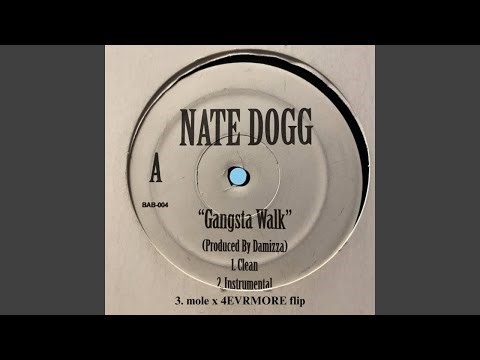 Nate Dogg - Gangsta Walk (mole x 4EVRMORE flip)