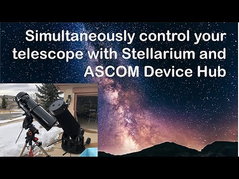 Control Your Telescope With Stellarium and ASCOM Hub At The Same Time