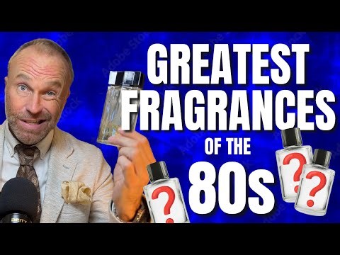 TOP 10 GREATEST MEN'S FRAGRANCES OF THE 1980s