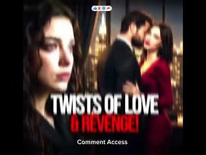 TWIST OF LOVE AND REVENGE - ALL EPISODES AVAILABLE