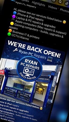 💻 WE’RE BACK OPEN! 💻🔧 Ryan PC Repairs Hi, please see our services listed below 🤓 🔵 iPhone & iPad repairs 🟣 Laptop & PC repairs & upgrades ⚫️ Apple computers (Mac repairs & support) 🟡 Gaming computers – builds, upgrades & repairs 🟠 Business IT & printers 🟢 CCTV & burglar alarms 📍 Local • Reliable • Experienced 📞 01633 546156 📩 Message us to book or for advice