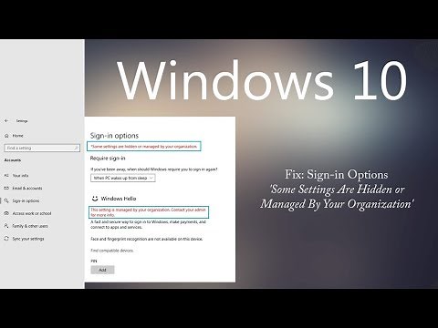 Fix Windows 10 Sign-in Options 'Some Settings Are Hidden or Managed By Your Organization'