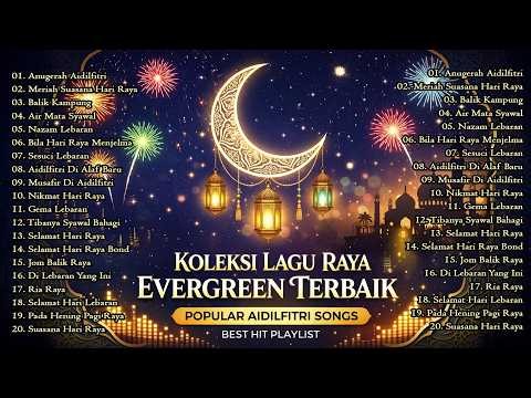 30 Lagu Raya Nostalgia & Evergreen