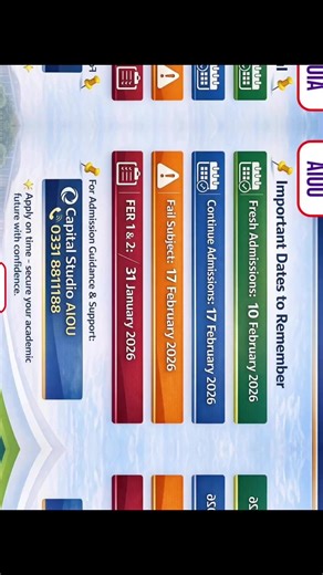 🎓 AIOU ADMISSION DEADLINES – SPRING 2026 📌 Important Dates to Remember 🟢 Fresh Admissions: 📅 10 February 2026 🔵 Continue Admissions: 📅 17 February 2026 🟠 Fail Subject: 📅 17 February 2026 🔴 FER 1 & 2: 📅 31 January 2026 📞 For Admission Guidance & Support: Capital Studio AIOU 📲 0331 8811188 ✨ Apply on time – secure your academic future with confidence. Follow the Allama Iqbal Open University 🎓 (AIOU - 2026) channel on WhatsApp: https://whatsapp.com/channel/0029VaCflnjFi8xVKye9R01l