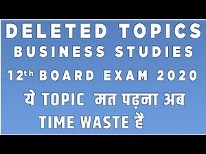 Deleted Topics Class XII Business Studies for Board Exam 2020. Changes in Syllabus for this year.